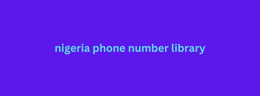 nigeria phone number library